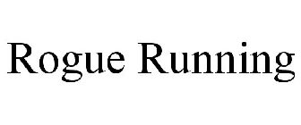 ROGUE RUNNING