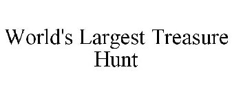 WORLD'S LARGEST TREASURE HUNT