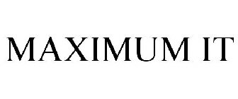 MAXIMUM IT