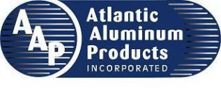 AAP ATLANTIC ALUMINUM PRODUCTS INCORPORATEDTED