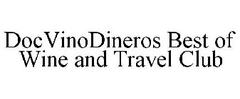 DOCVINODINEROS BEST OF WINE AND TRAVEL CLUB