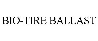 BIO-TIRE BALLAST