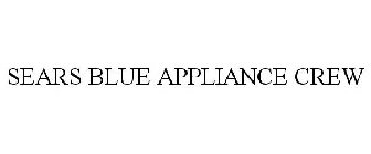 SEARS BLUE APPLIANCE CREW