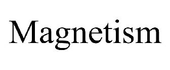 MAGNETISM