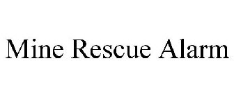 MINE RESCUE ALARM