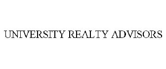 UNIVERSITY REALTY ADVISORS