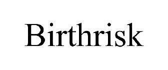 BIRTHRISK