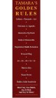 TAMARA'S GOLDEN RULES INFORM - PERSUADE - ACT * OUTCOME VS. AGENDA * INTERACTIVE UP FRONT * MAKE IT MEMORABLE * REPETITION BUILDS RETENTION * FOCUS & FLAG * 40 - 60 - 90 = 50/50 * THREE IS KEY * PAUSE