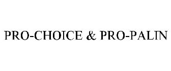 PRO-CHOICE & PRO-PALIN