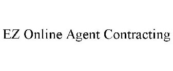 EZ ONLINE AGENT CONTRACTING