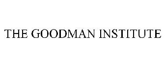 THE GOODMAN INSTITUTE