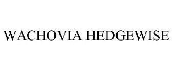 WACHOVIA HEDGEWISE