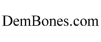 DEMBONES.COM
