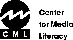 CML CENTER FOR MEDIA LITERACY