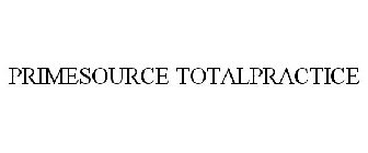 PRIMESOURCE TOTALPRACTICE