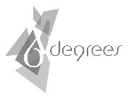 6 DEGREES