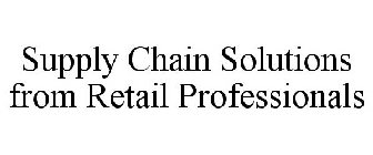 SUPPLY CHAIN SOLUTIONS FROM RETAIL PROFESSIONALS