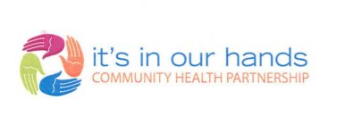 IT'S IN OUR HANDS COMMUNITY HEALTH PARTNERSHIP