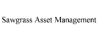 SAWGRASS ASSET MANAGEMENT