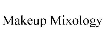 MAKEUP MIXOLOGY