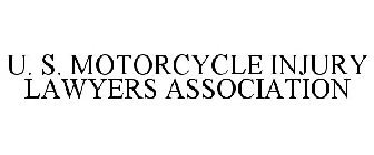 U. S. MOTORCYCLE INJURY LAWYERS ASSOCIATION