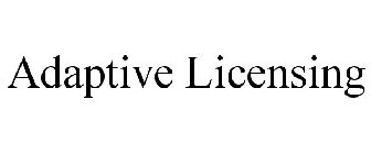 ADAPTIVE LICENSING