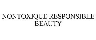 NONTOXIQUE RESPONSIBLE BEAUTY