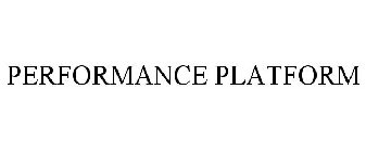 PERFORMANCE PLATFORM