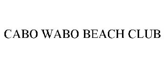 CABO WABO BEACH CLUB