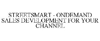 STREETSMART - ONDEMAND SALES DEVELOPMENT FOR YOUR CHANNEL