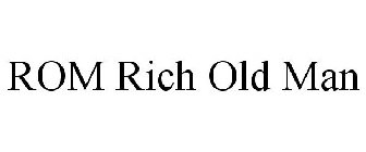 ROM RICH OLD MAN