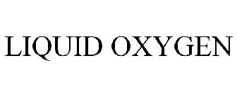 LIQUID OXYGEN