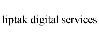 LIPTAK DIGITAL SERVICES