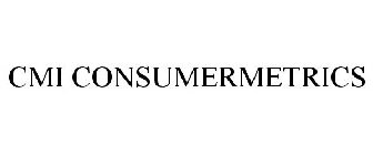 CMI CONSUMERMETRICS