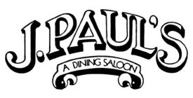 J.PAUL'S A DINING SALOON