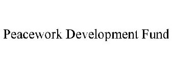 PEACEWORK DEVELOPMENT FUND