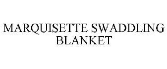 MARQUISETTE SWADDLING BLANKET