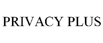 PRIVACY PLUS