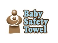 BABY SAFETY TOWEL