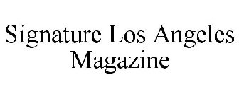 SIGNATURE LOS ANGELES MAGAZINE