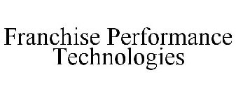 FRANCHISE PERFORMANCE TECHNOLOGIES