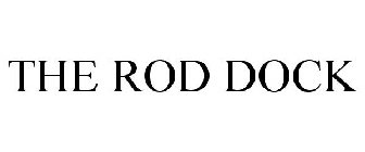 THE ROD DOCK