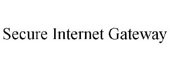 SECURE INTERNET GATEWAY