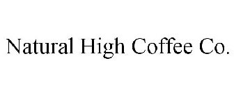 NATURAL HIGH COFFEE CO.