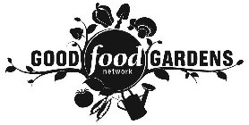 GOOD FOOD NETWORK GARDENS