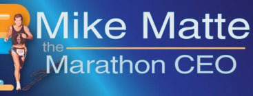 MIKE MATTE THE MARATHON CEO 338