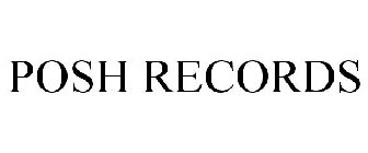 POSH RECORDS