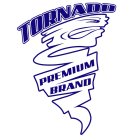 TORNADO PREMIUM BRAND