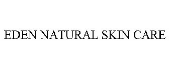 EDEN NATURAL SKIN CARE