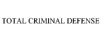 TOTAL CRIMINAL DEFENSE